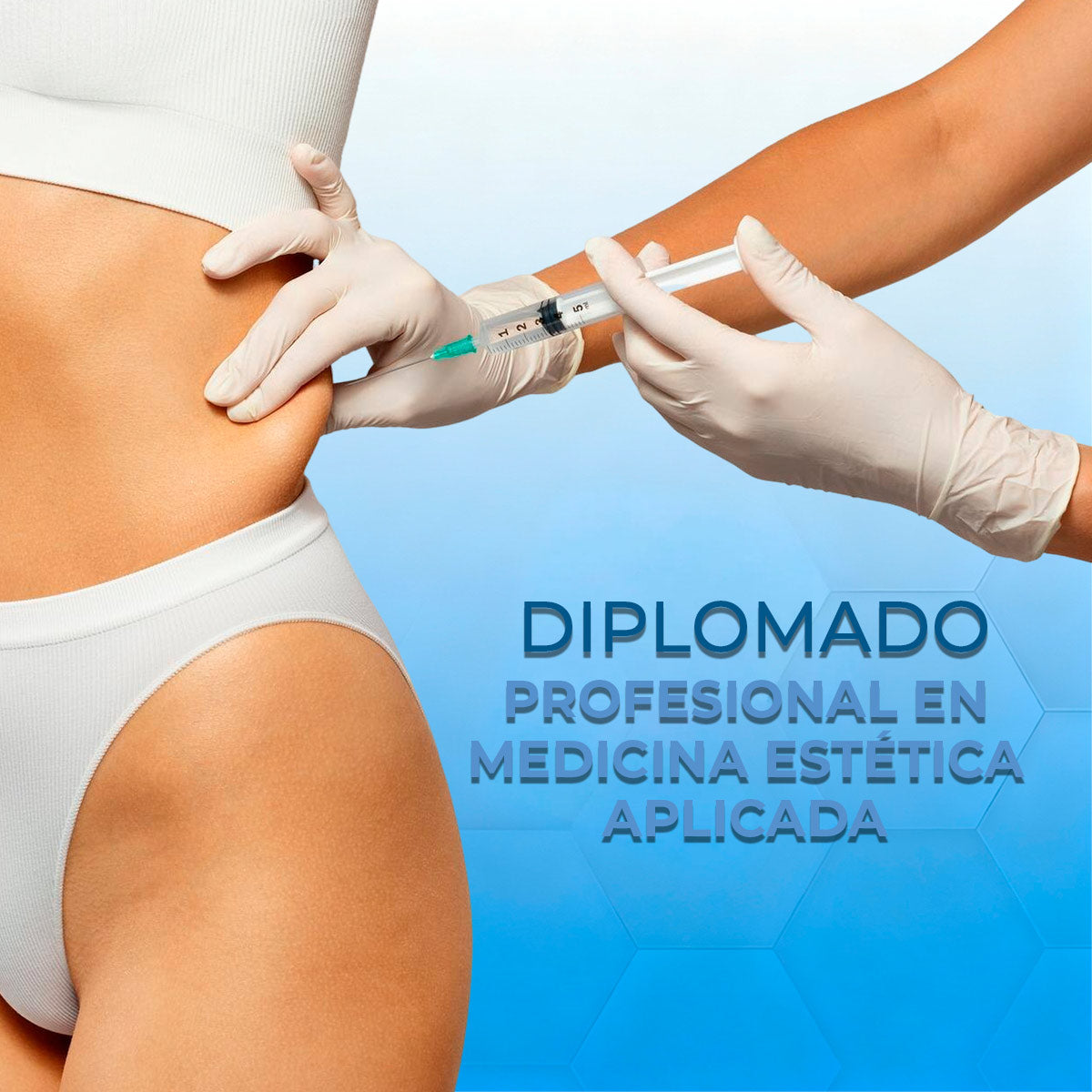 Diplomado Profesional en Medicina Estética Aplicada